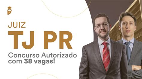 Juiz Tj Pr Concurso Autorizado Vagas