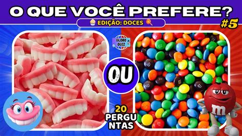 O Que Voc Prefere Edi O Doces Jogo Das Escolhas