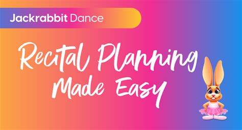 Stress Free Dance Recitals Tips For Easy Planning Jackrabbit Class