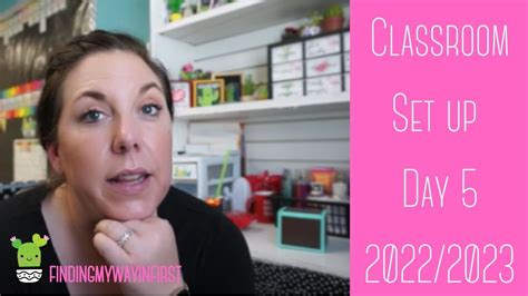 2022 2023 Classroom Set Up Day 5 First Grade Youtube