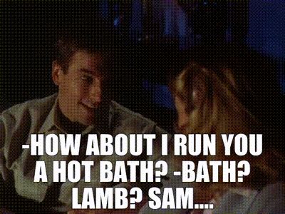 YARN How About I Run You A Hot Bath Bath Lamb Sam