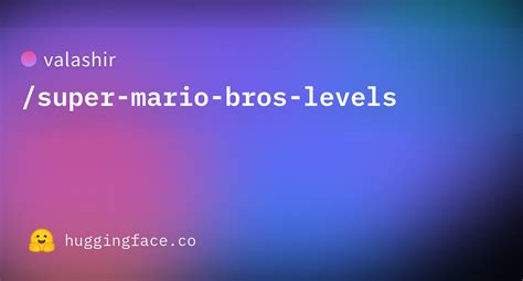 valashir/super-mario-bros-levels · Datasets at Hugging Face