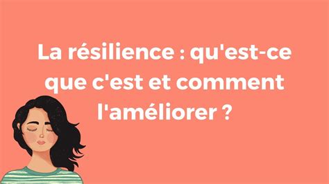 La résilience qu est ce que c est et comment l améliorer YouTube