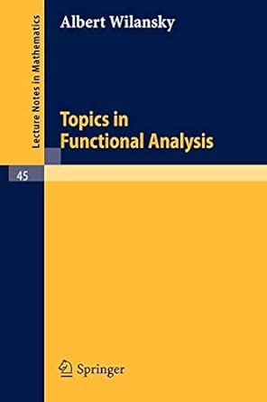 Topics In Functional Analysis Lecture Notes In Mathematics 45