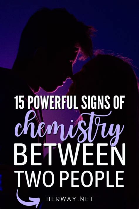 15 Powerful Signs Of Chemistry Between Two People Chemistry Between