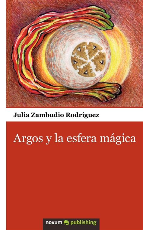 Amazon Argos Y La Esfera M Gica Spanish Edition