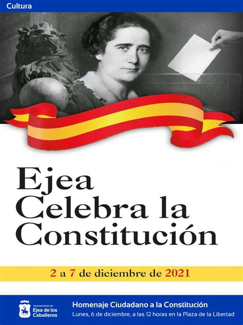 “ejea Celebra La Constitución” Actos Para Conmemorar La Carta Magna Y