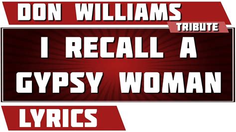 I Recall A Gypsy Woman Don Williams Tribute Lyrics Youtube