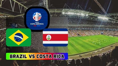 Brazil Vs Costa Rica 2024 Highlights Kimmi Noella