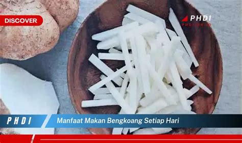 Temukan Manfaat Makan Bengkoang Setiap Hari Yang Bikin Kamu Penasaran