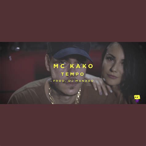 Mc Kako Tempo Lyrics Genius Lyrics