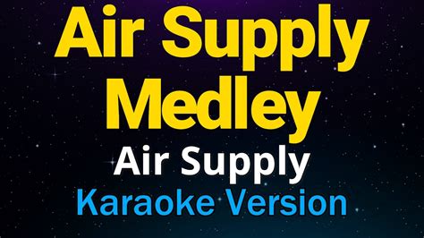 Air Supply Medley (Karaoke Version) Chords - Chordify