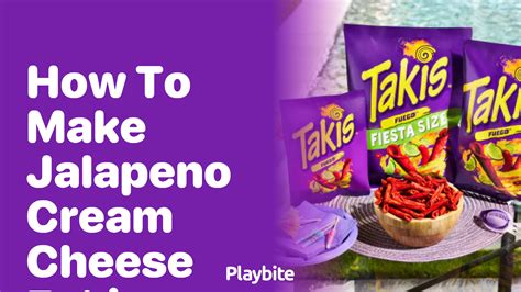 How to Make Jalapeno Cream Cheese Takis - Playbite