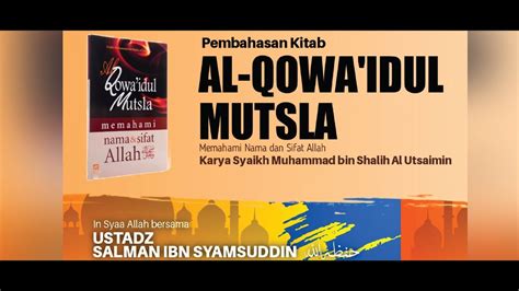 Kajian Kitab Qowaidul Mutsla Memahami Nama Allah Ketika Bergandengan