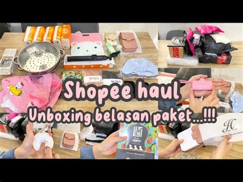 Shopee Haul Unboxing Belasan Pakeeeett Apa Aja Ya Isinya Youtube