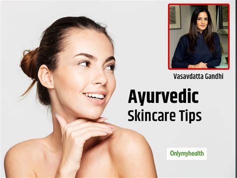 Want To Know Ayurvedic Secret To Beautiful Skin Find Here Onlymyhealth