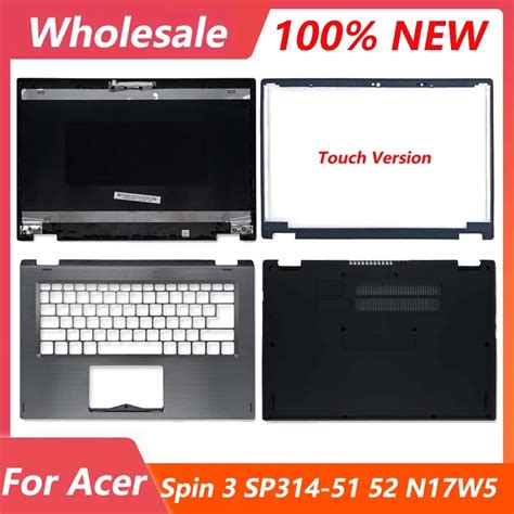 New For Acer Spin 3 SP314 51 SP314 52 N17W5 Laptop Housing LCD Back