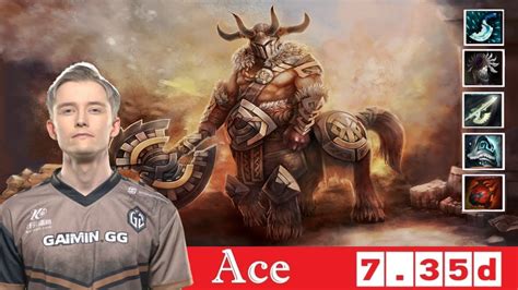 DOTA 2 GG Ace The CENTAUR WARRUNNER OFFLANE 7 35d YouTube