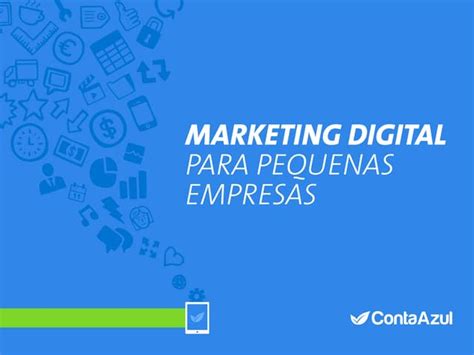 Guia De Marketing Digital Para Pequenas Empresas Ppt