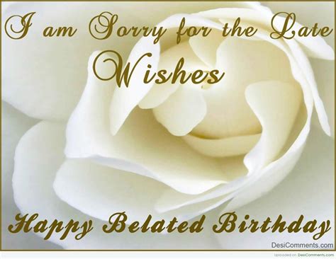 Belated Birthday Wishes Quotes - ShortQuotes.cc