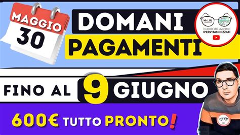 Domani⚡ Pagamenti Inps Dal 30 Maggio Al 9 Giugno Date Anticipi Rdc Pensioni Auf Bonus 600€ Cig