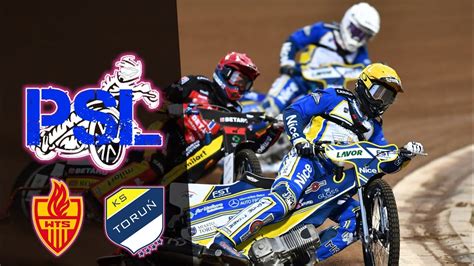 Fim Speedway Grand Prix Psl Sparta Wroc Aw Vs Apator Toru Youtube