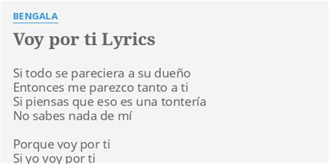 VOY POR TI LYRICS By BENGALA Si Todo Se Pareciera