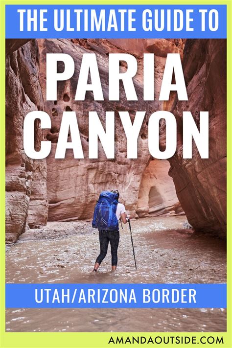 The Ultimate Paria Canyon Backpacking Guide Amanda Outside