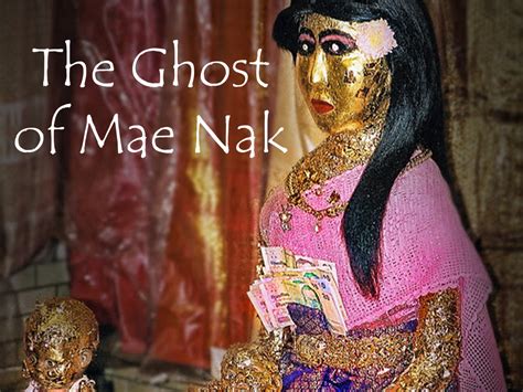 Mae Nak Thailands Most Famous Ghost Hubpages