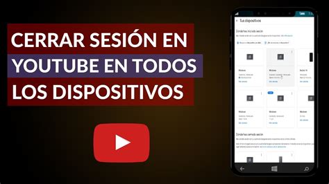 Cómo Cerrar Sesión En Youtube En Todos Los Dispositivos Paso A Paso Youtube