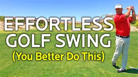 Effortless Golf Swing You Better Do This Youtube