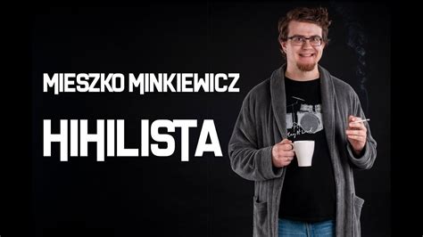 Mieszko Minkiewicz Hihilista Stand Up Youtube