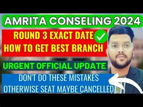 AMRITA Counseling 2024 Urgent Official Update Round 3 Schedule