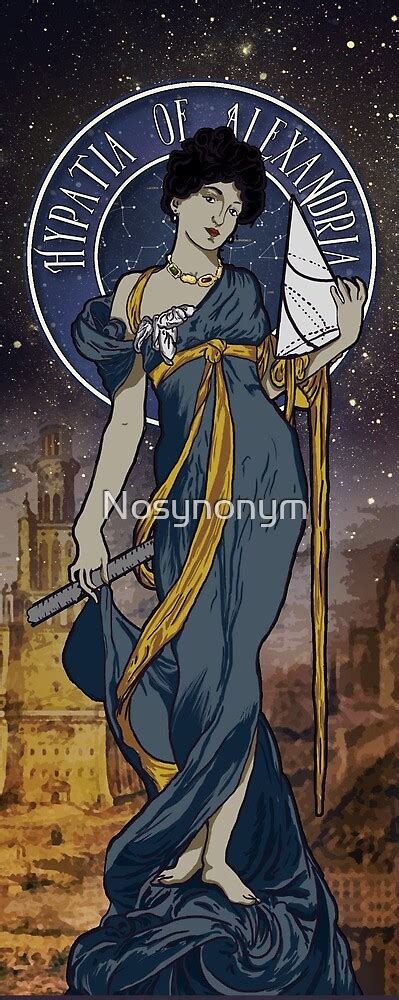 "Hypatia of Alexandria, Our Lady of Astronomy" by Nosynonym | Redbubble