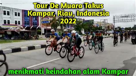 Tour De Muara Takus Kampar Riau Indonesia 2022 YouTube