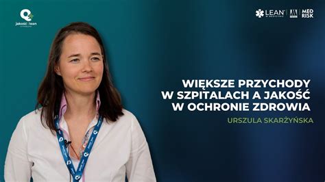 Większe przychody w szpitalach a jakość w ochronie zdrowia Urszula