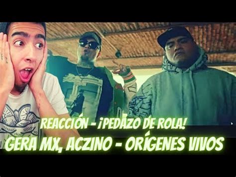 ACZINO GERA MX ORIGENES VIVOS REACCIÓN PEDAZO DE ROLA