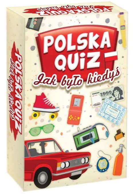 Gra Polska Quiz Jak To By O Kiedy Stan Nowy Z Sklepy