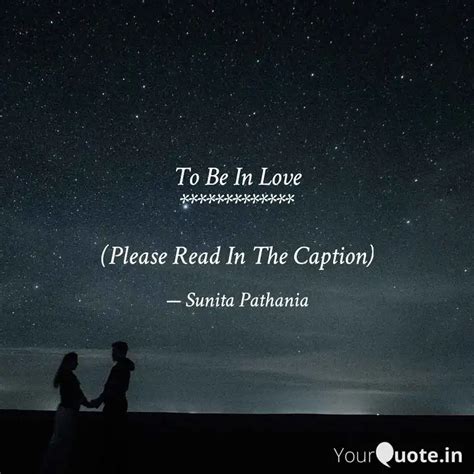 To Be In Love Quotes Writings By Sunita Pathania