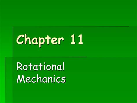 Chapter 11 Rotational Mechanics Ppt Download