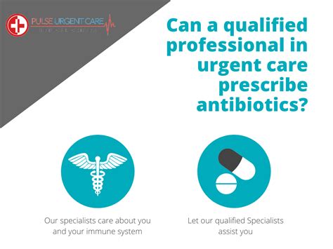 Can A Qualified Professional In Urgent Care Prescribe Antibiotics