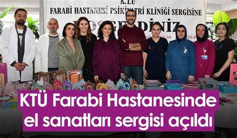 Trabzon Kt Farabi Hastanesinde El Sanatlar Sergisi A Ld Trabzon