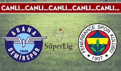 Canli Anlatim Adana Demirspor Fenerbah E Grupbul Blog Haberler