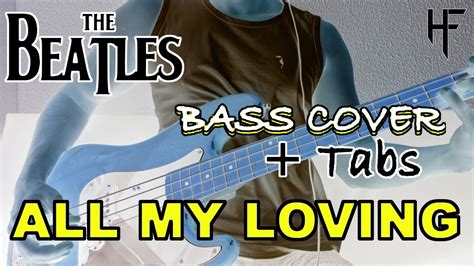 The Beatles All My Loving Bass Cover With Tabs And Lyrics Youtube