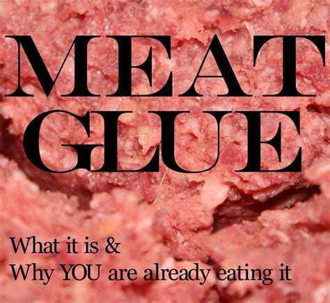 Transglutaminase Or Should I Say Meat Glue Shalom Health Institute