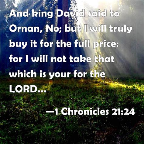 Chronicles And King David Said To Ornan No But I Will Truly