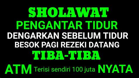 SHOLAWAT NABI MUHAMMAD SAW Pengantar Tidur Dan Penarik Rezeki 100 Juta