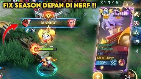 MANIAC FIX YIN SEASON DEPAN DI NERF PAKAI BUILD INI TERLALU OP