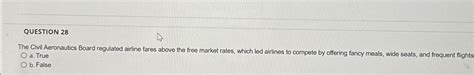 Solved QUESTION 28The Civil Aeronautics Board Regulated Chegg