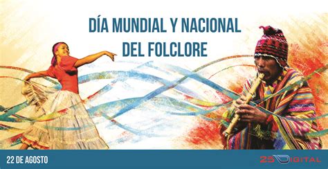 De Agosto Se Celebra El D A Del Folklore En Argentina Y En El Mundo